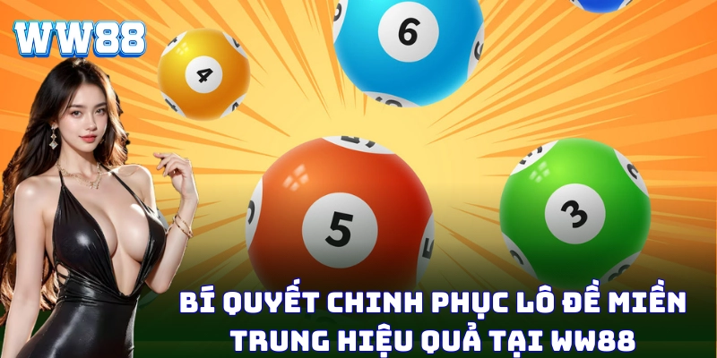 Khám phá cách soi cầu lô đề miền Trung siêu chuẩn
