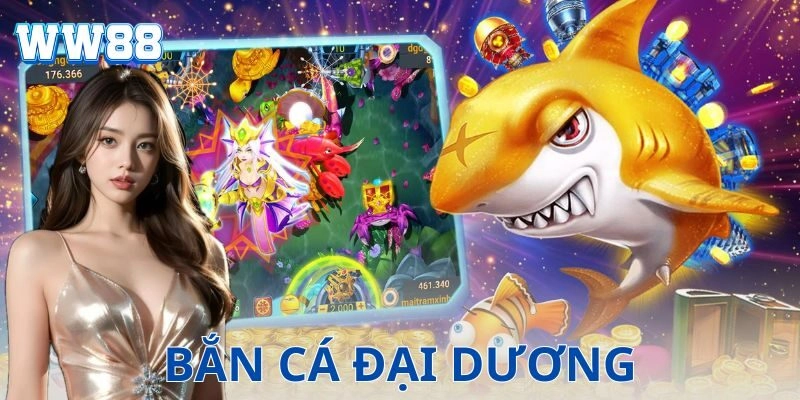 Bắn cá đại dương – Cách chơi đỉnh cao để thắng lớn
